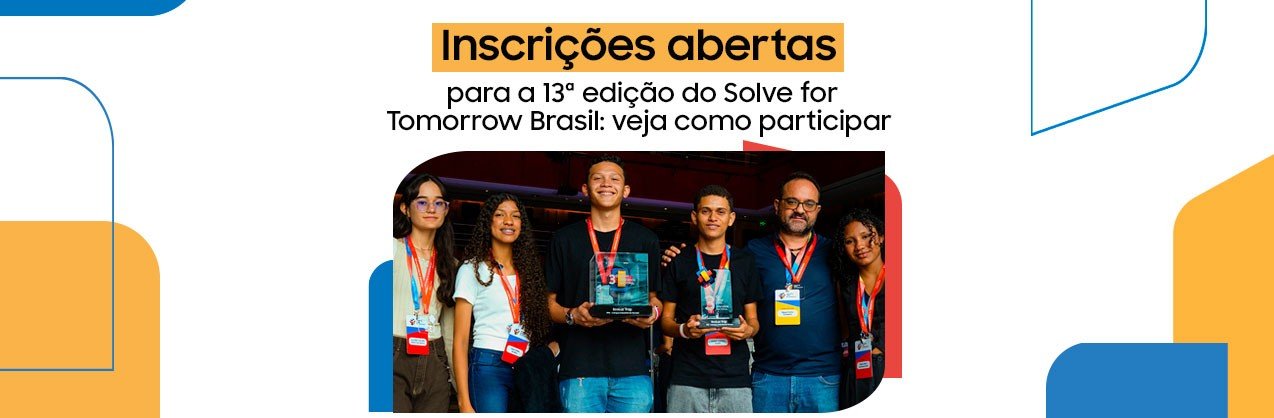 Inscrições abertas para a 13ª edição do Solve for Tomorrow Brasil 
